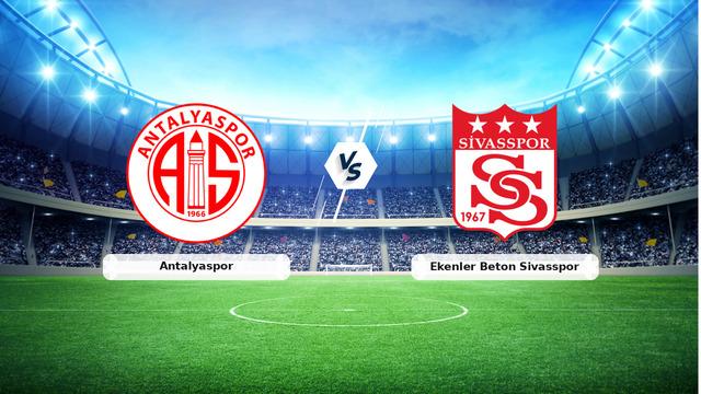 CANLI | Antalyaspor – Ekenler Beton Sivasspor maç anlatımı! Maç ne zaman? Saat kaçta ve hangi kanalda? – 06 Eylül 2026